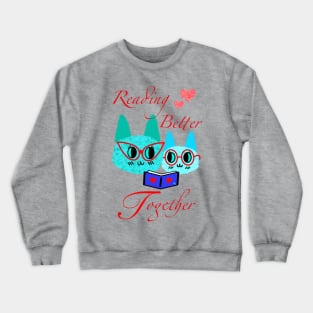 Reading Better Together Crewneck Sweatshirt